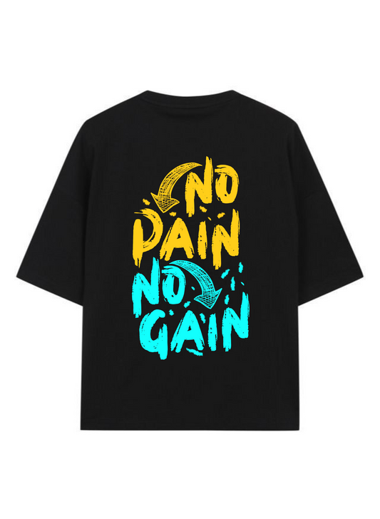 NO PAIN NO GAIN - Premium Oversized T-Shirt