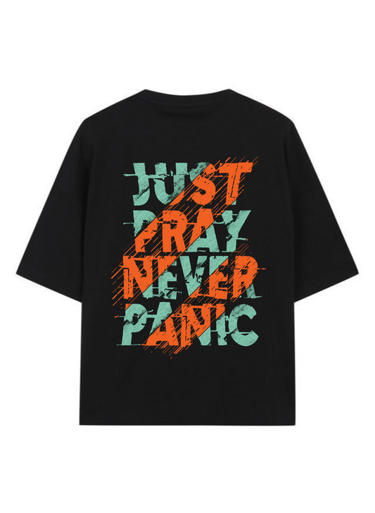JUST PRAY NEVER PANIC - Premium Oversized T-Shirt