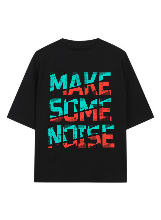 MAKE SOME NOISE - Premium Oversized T-Shirt