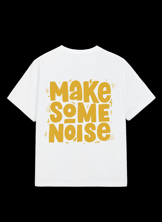 MAKE SOME NOISE - Premium Oversized T-Shirt